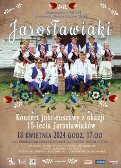 plakat dotyczący koncertu jubileuszowego zespołu Jarosławiaki, Fot. JOKiS