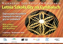 Letnia Szkoła Gry na Cymbałach - projekt realizowany przez Wojewódzki Dom Kultury w Rzeszowie
