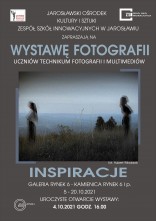 Inspiracje-wystawa fotografii uczniów Technikum fotografii i multimediów Zespołu Szkół Innowacyjnych w Jarosławiu