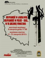 Solidarność w Jarosławiu, Solidarność w Polsce - 1980... w 35 rocznicę powstania